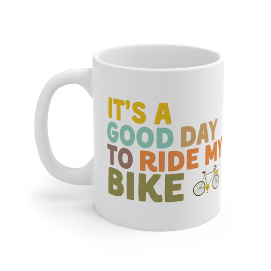 11oz biking mug featuring 'It's a good day to ride my bike'